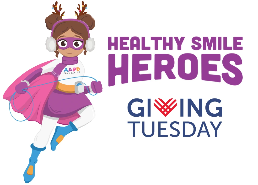 Healthy Smile Heroes - Giving Tuesday